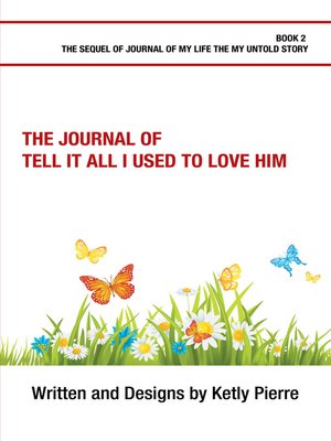 cover image of The Journal of Tell It All I Used to Love Him